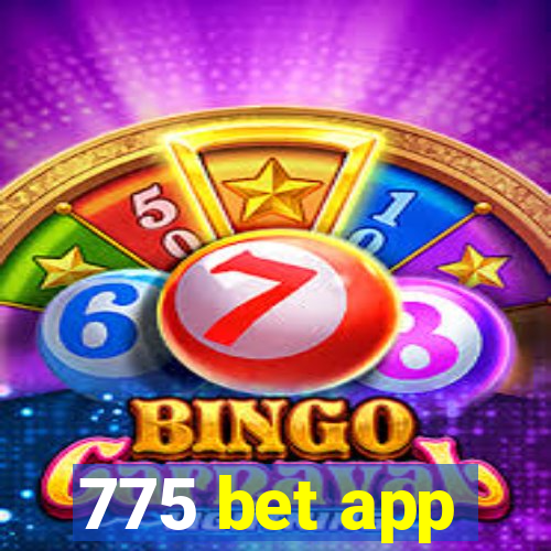 775 bet app